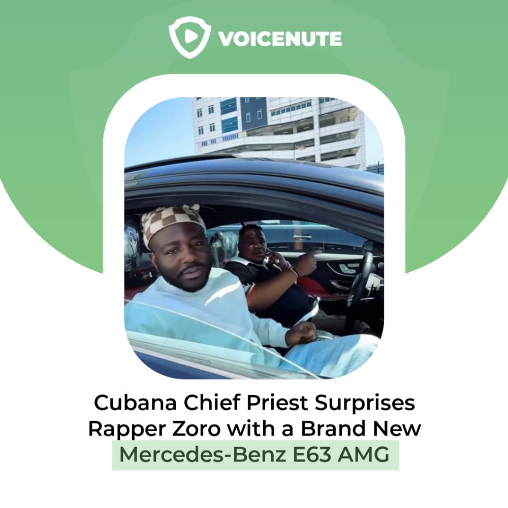 Cubana Chief Priest Surprises Rapper Zoro with a Brand New Mercedes-Benz E63 AMG