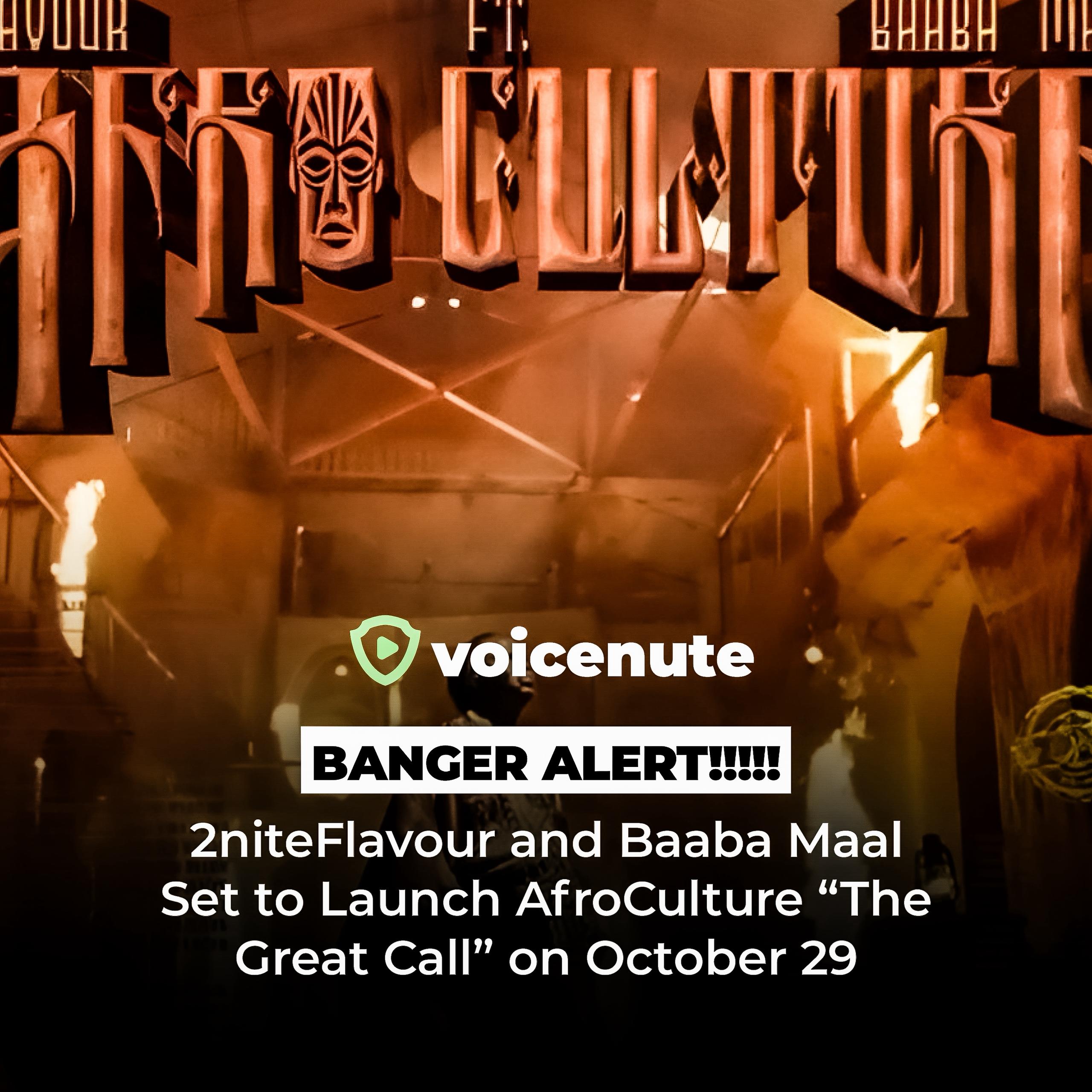 Flavour and Baaba Maal Set to Launch AfroCulture — “The Great Call” Lands Oct 29